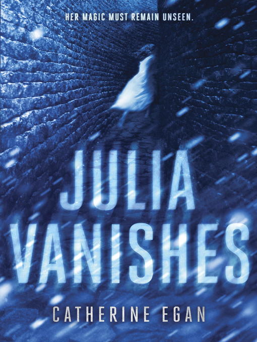 Title details for Julia Vanishes by Catherine Egan - Available